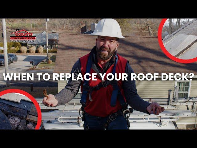 When To Replace My Roof Deck? | Couto Construction | Roof Replacement Frequently Asked Questions