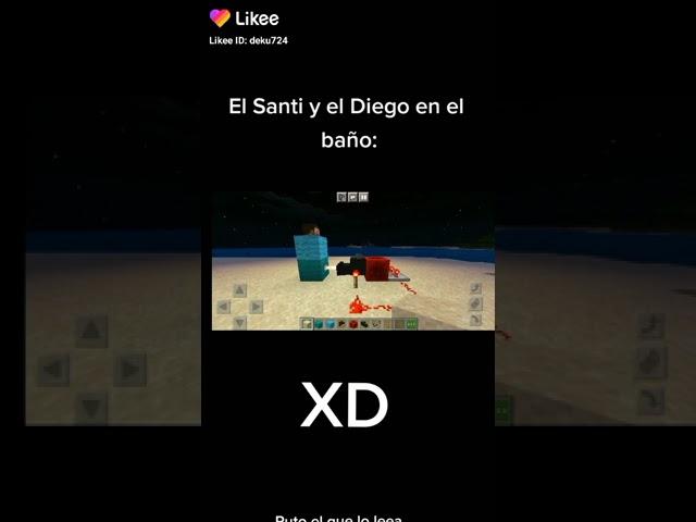 el Santi y el Diego en el baño xdddddddddd