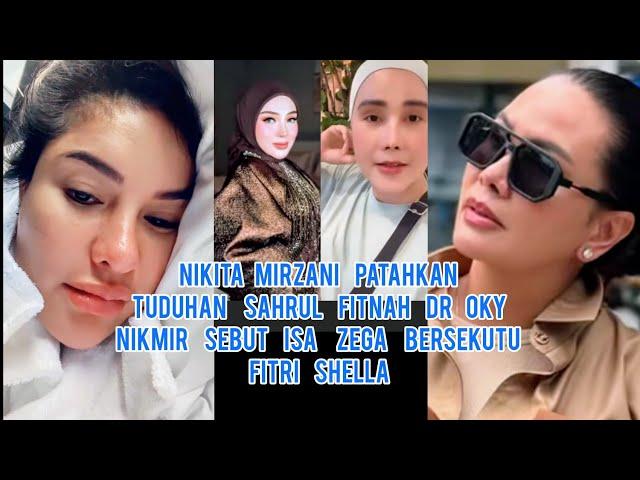 Nikita Mirzani Patahkan Tuduhan Sahrul Fitnah Dr Oky!! Nikmir Sebut Isa Zega Bersekutu Fitri Shella