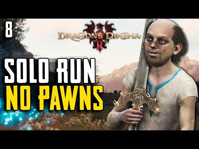 Dragon's Dogma 2 Solo Challenge Run - NO PAWNS Part 8