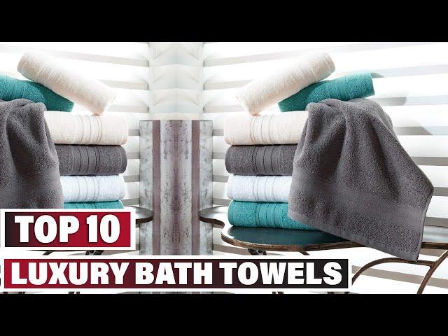 Best Luxury Bath Towel In 2023 - Top 10 Luxury Bath Towels Review