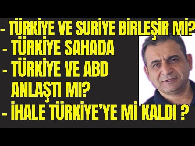 Suriye: İhale Türkiye'ye mi Kaldı? Türkiye ve Suriye Birleşir mi?