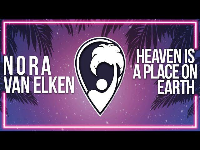 Nora Van Elken - Heaven Is A Place On Earth [Lyric Video]