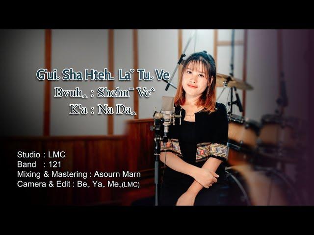 Na Daꞈ - G'uiˬ Sha Htehˍ Laˇ Tuˬ Ve#2024 Lahu Song (Official MV)