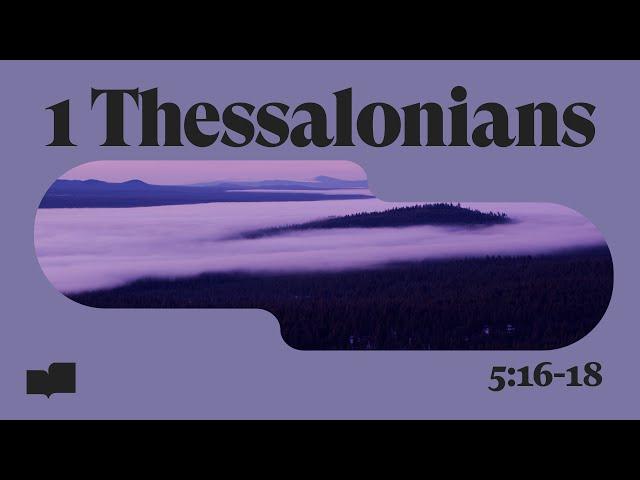 1 Thessalonians 5:16–18 Lyric Video by Verses