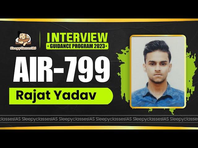 Rajat Yadav (AIR - 799) || UPSC CSE 2023 || Mock Interview || Rank - 799