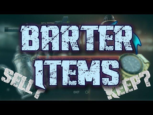 What Barter Items Should You Keep? - Tarkov Trading