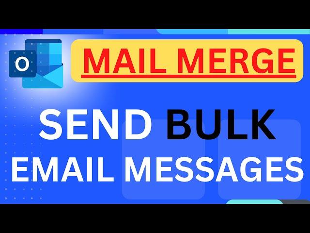 How to Use MAIL MERGE to Send Bulk Email Messages in Outlook?