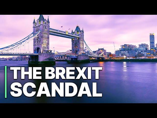 The Brexit Scandal | Corruption In The UK | Documentary | British Political System