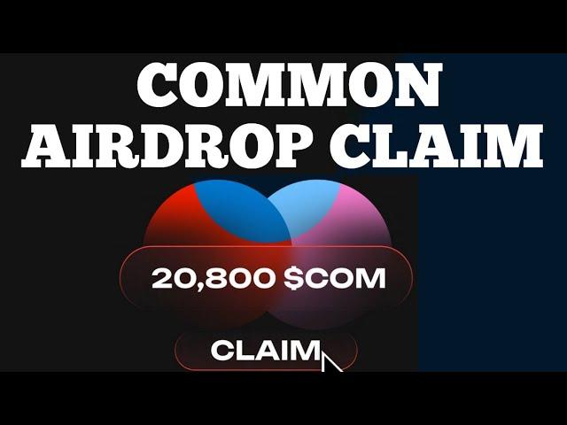 Connect Your Wallet To Claim The COMMON AIRDROP TOKEN