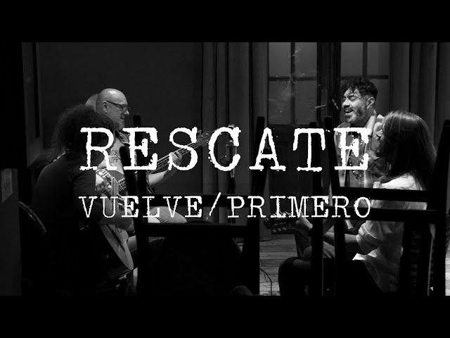 VUELVE/PRIMERO - RESCATE