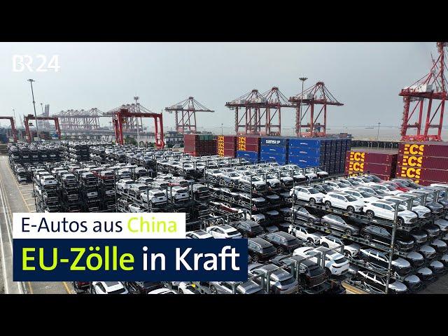 E-Autos aus China: EU-Zölle in Kraft | BR24