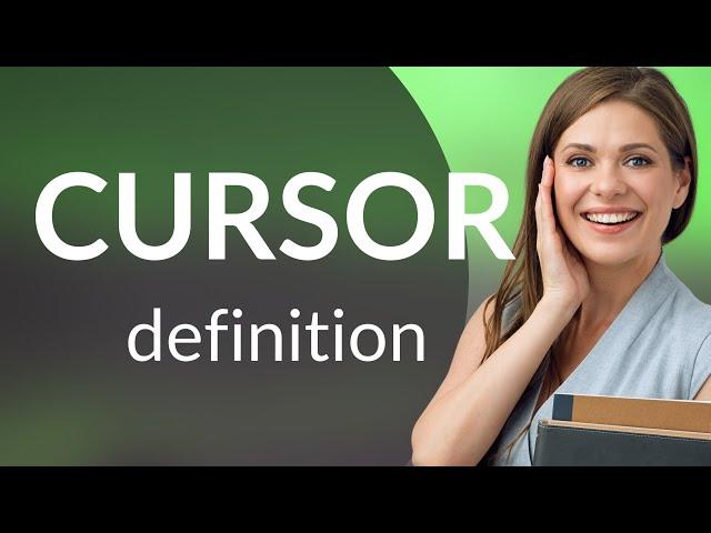 Cursor — what is CURSOR definition