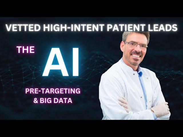 Pre-Targeting AI Automation & Big Data: The Future of Dental Lead Generation And Patient Acquisition