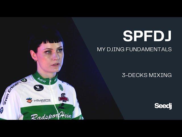 3-Decks Mixing - SPFDJ - My DJing Fundamentals [Preview]