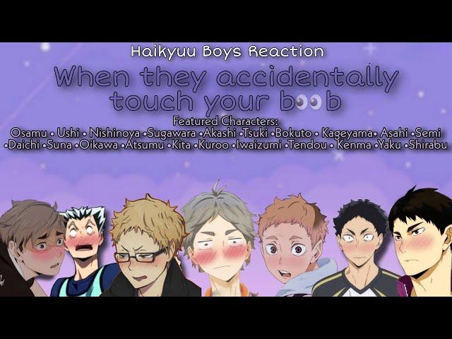 When they accidentally touch your bb || Haikyuu Edition ||