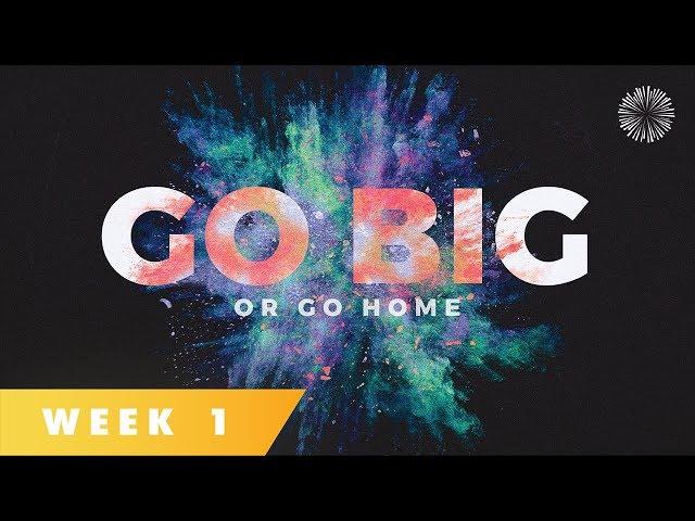 Go Big or Go Home | What's In Your House?