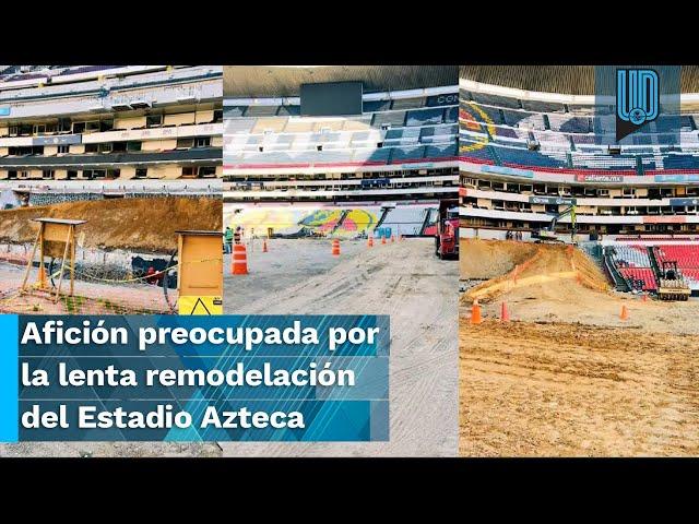  Aficionados se preocupan por lo lenta que va la remodelación del Estadio Azteca para el Mundial ️