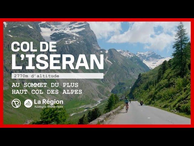 COL DE L'ISERAN (2770M), plus haut col des Alpes ! - Région Auvergne-Rhône-Alpes, terre de vélo !