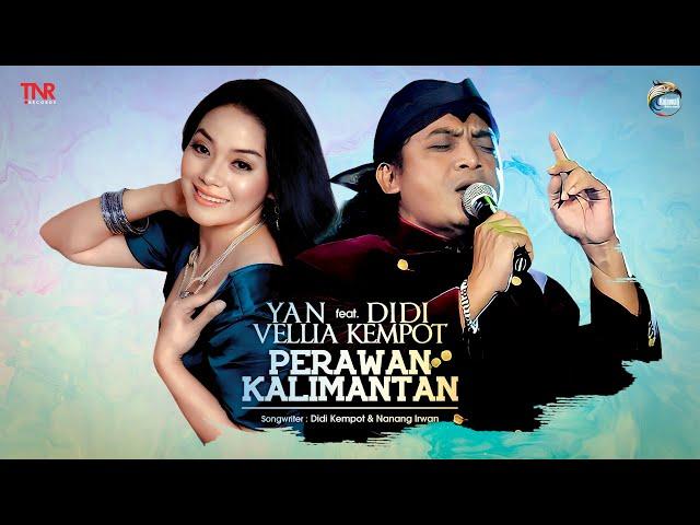 Didi Kempot feat. Yan Vellia - Perawan Kalimantan [OFFICIAL]