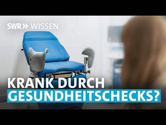 Werden Frauen durch zu viele Untersuchungen krank gemacht? | SWR Wissen