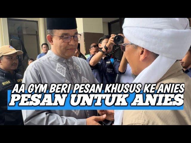 AA GYM BERI PESAN KHUSUS UNTUK ANIES‼️JANGAN PERNAH TAKUT APAPUN