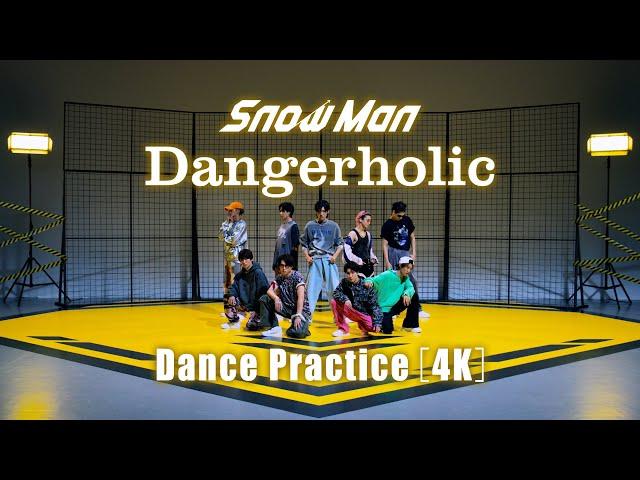 Snow Man「Dangerholic」Dance Practice