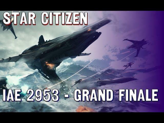 Star Citizen - IAE 2953 - Grand Finale