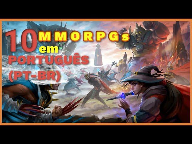 10 MMORPGs em Português do Brasil para jogar AGORA!