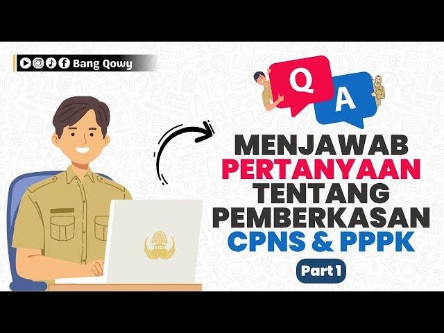 QnA - Jawab semua pertanyaan yang numpuk tentang Pemberkasan CASN