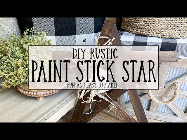 DIY RUSTIC PAINT STICK STAR | 2021