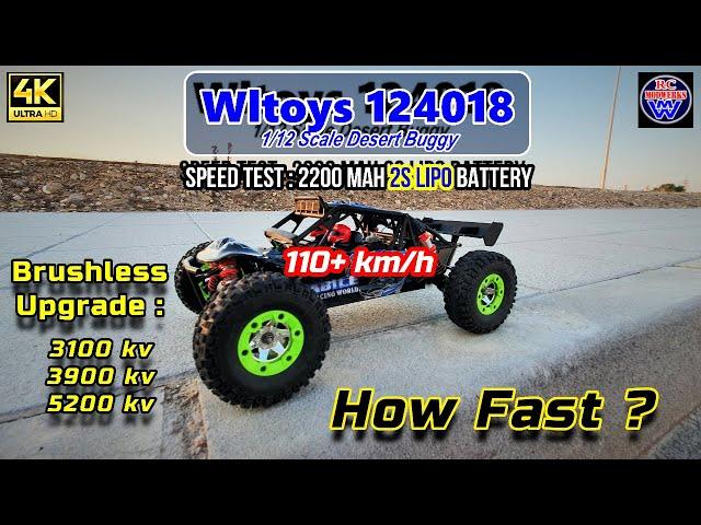  V#110 Wltoys 124018 ... BRUSHLESS Upgrade ... 2s Speed Tests with 3100 kv, 3900 kv & 5200 kv Motor