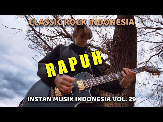 RAPUH !!!! CLASSIC ROCK INDONESIA TERBAIK | INTAN MUSIK INDONESIA VOL. 29