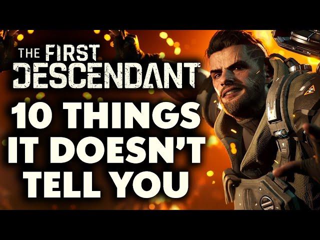 The First Descendant - 10 Things It DOESN'T TELL YOU