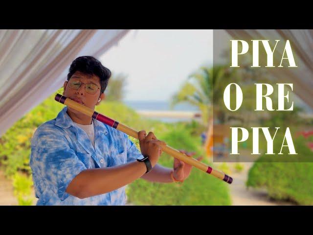 PIYA O RE PIYA - Flute Cover 🪈 | Flute song | By SHREYAN'S FLUTE