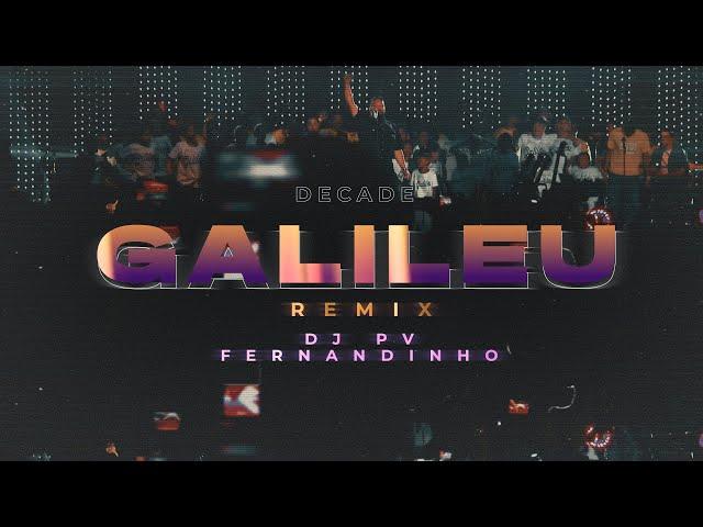 DJ PV, Fernandinho - Galileu Remix (Decade Version)