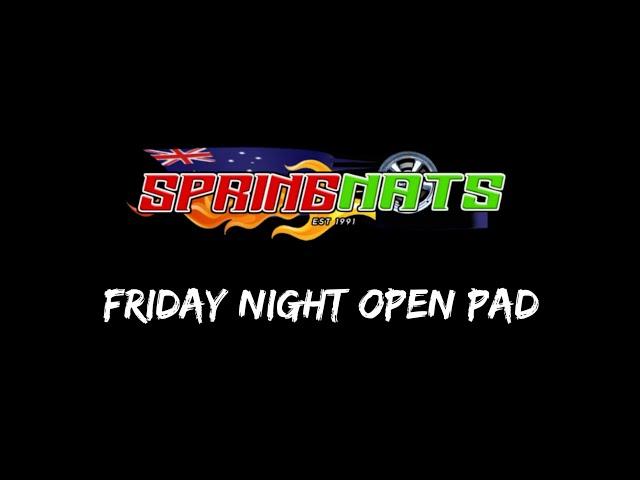 FRIDAY NIGHT OPEN PAD AT SPRINGNATS 2024