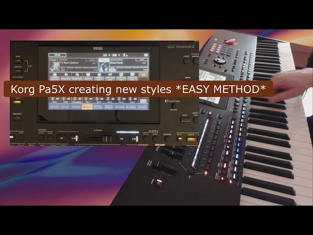 Korg Pa5X tutorial: Creating new styles *EASY METHOD*