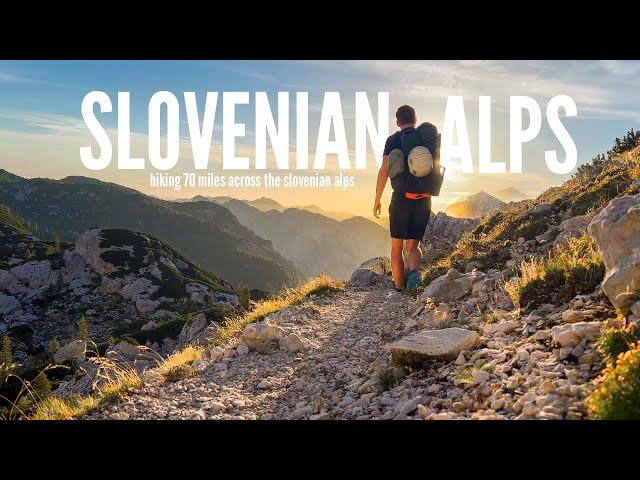 Hiking 70 Miles Across the Slovenian Alps