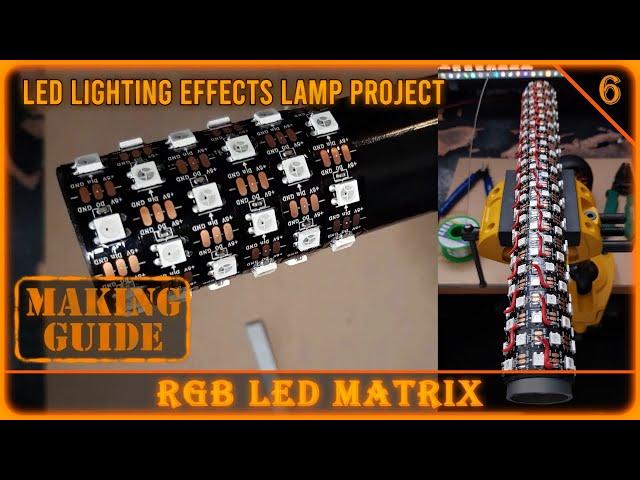 DIY ARGB LED Tube Lamp | Part 6 | Making RGB LED Matrix
