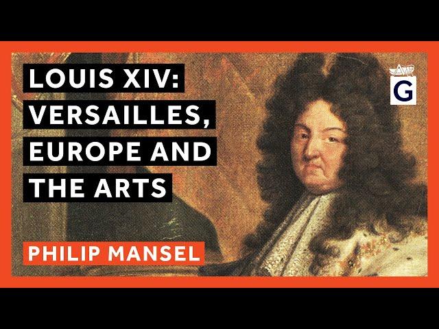 Louis XIV: Versailles, Europe and the Arts