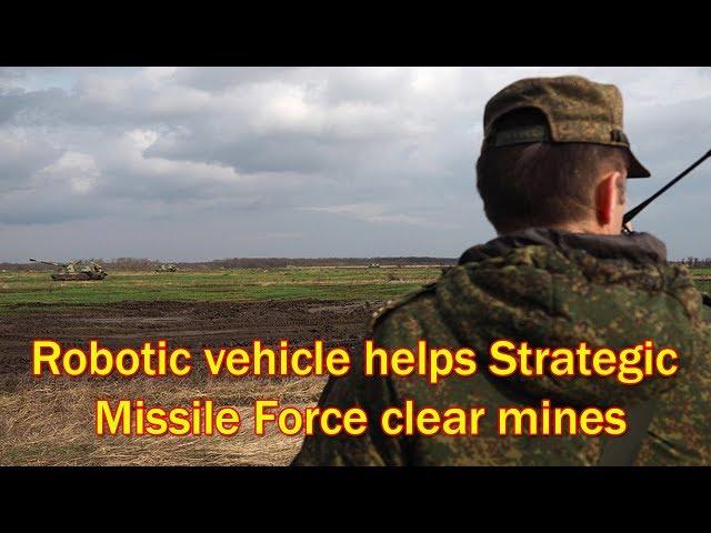 Russia’s new robotic vehicle helps Strategic Missile Force clear mines in tactical drills