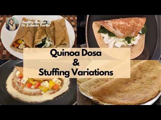 Stuffed Quinoa Dosa | Quinoa Dosa with Stuffing Variations | Healthy Recipes by Dr Zubeda Tumbi |