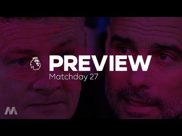 Premier League Preview - Matchday 27