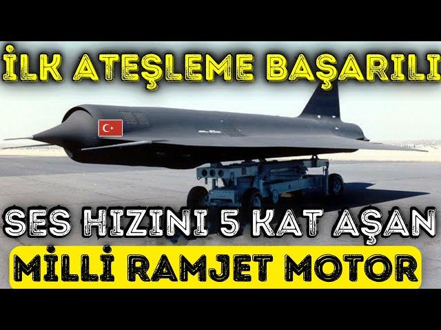 İLK ATEŞLEME YAPILDI . SES HIZINI 5 KAT AŞAN MİLLİ RAMJET MOTOR ÜRETİLDİ