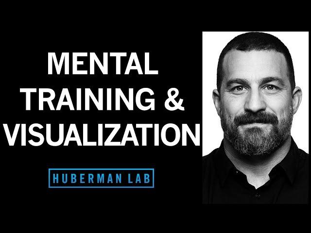 Science-Based Mental Training & Visualization for Improved Learning | Huberman Lab Podcast