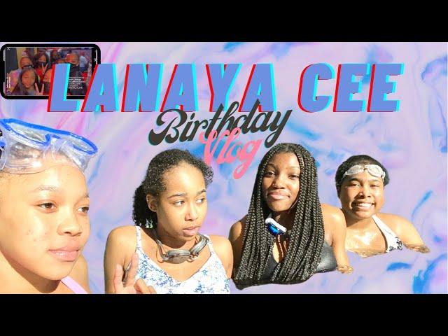 Lanaya Cee BIRTHDAY SPECIAL VLOG 2021