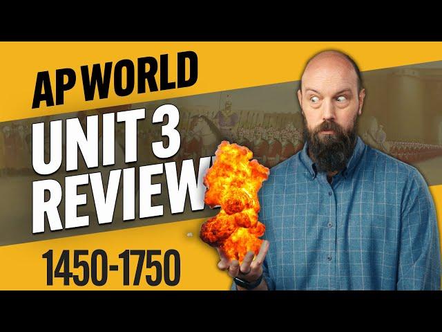 AP World UNIT 3 REVIEW [Everything You NEED to Know!]