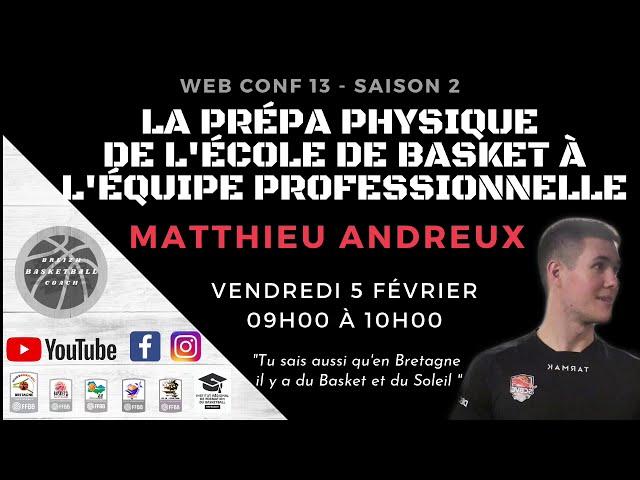  Web Conf S2 Ep13 - la Prépa Physique de l'école de basket à l'équipe professionnelle 