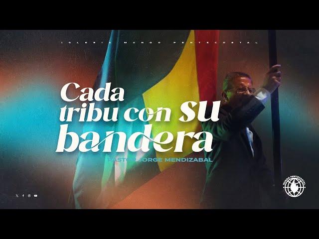 Cada tribu con su bandera-Pastor Jorge Mendizabal 9/15/2024 Am